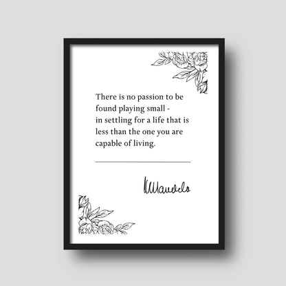 Nelson Mandela 'There Is No Passion To Be Found Playing Small' | Book Quote Print | Inspiring Quotes