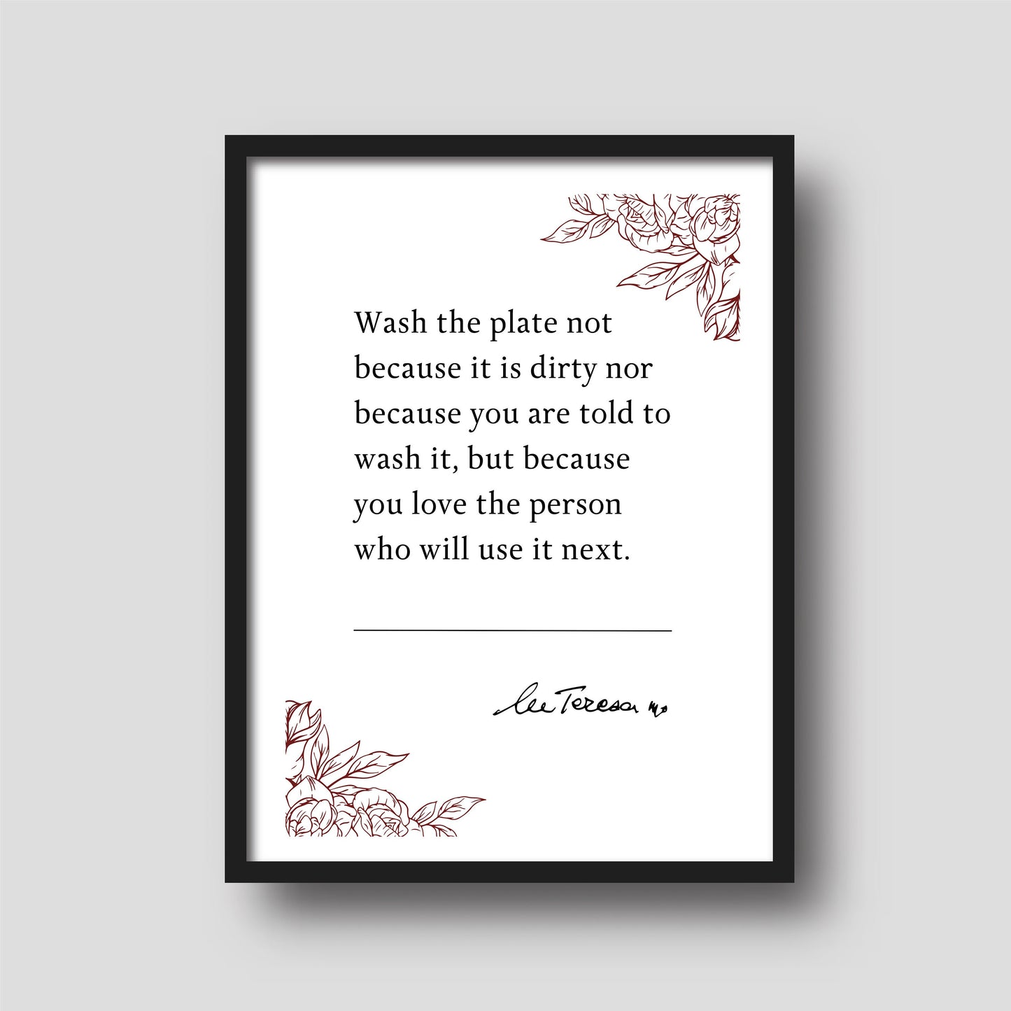 Mother Teresa 'Wash the plate not because it is dirty...' | Book Quote Print | Inspiring Quotes