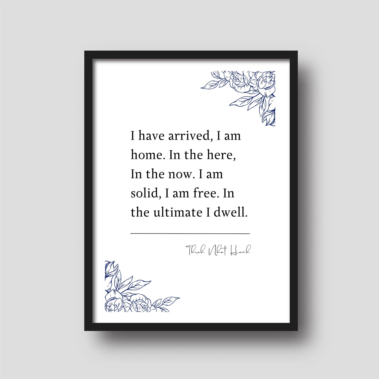 Thich Nhat Hanh 'I have arrived, I am home' | Book Quote Print | Inspiring Quotes | Poetry Wall Art