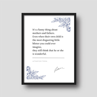 Roald Dahl  "It's a funny thing about mothers and fathers..." Matilda - Book Quote Print | Wall Décor | Mothers Day Gift