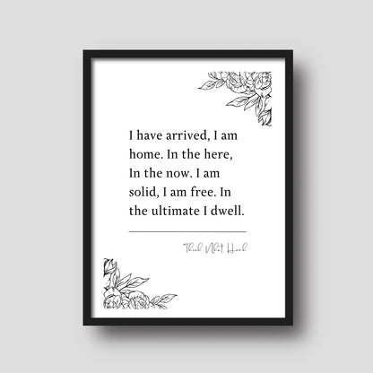 Thich Nhat Hanh 'I have arrived, I am home' | Book Quote Print | Inspiring Quotes | Poetry Wall Art