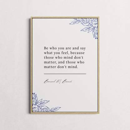 Bernard M. Baruch | Those Who Mind Don't Matter | Book Quote Print | Inspiring Quotes, Motivation Print | Choice of Colours and Frames