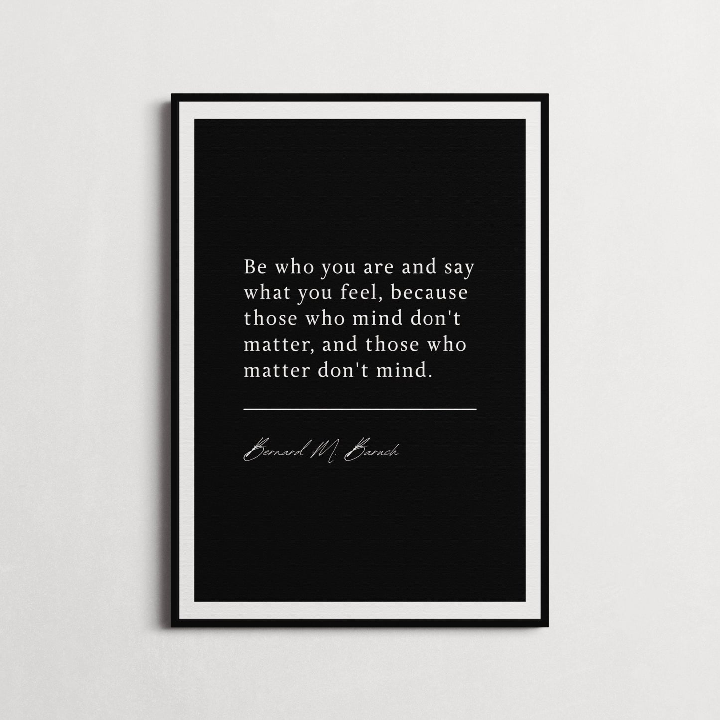 Bernard M. Baruch | Those Who Mind Don't Matter | Book Quote Print | Inspiring Quotes, Motivation Print | Choice of Colours and Frames