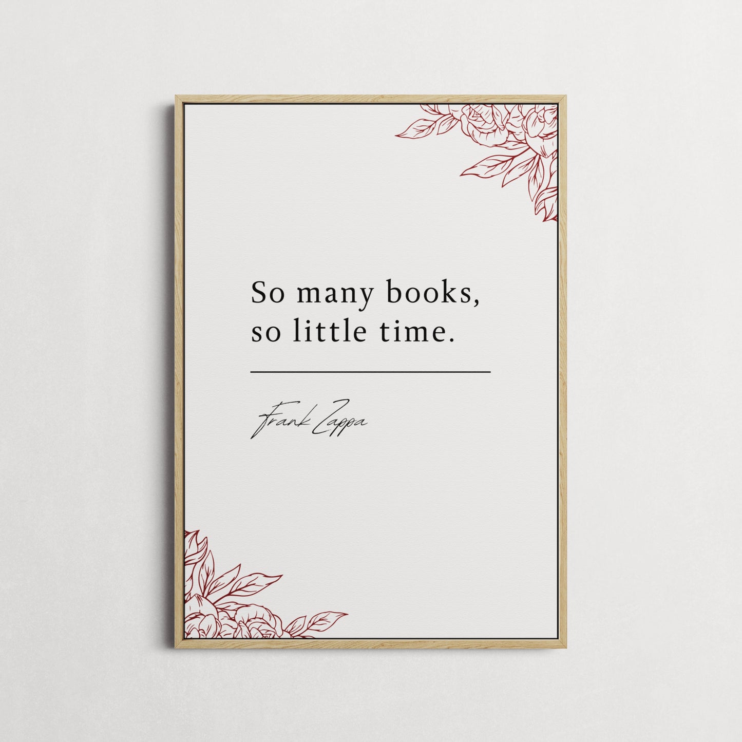 Frank Zappa | So Many Books, So Little Time | Library Print | Gift for Book Lovers | Choice of Colours and Frames