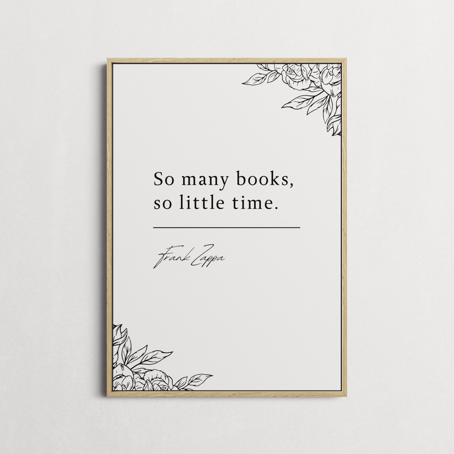 Frank Zappa | So Many Books, So Little Time | Library Print | Gift for Book Lovers | Choice of Colours and Frames