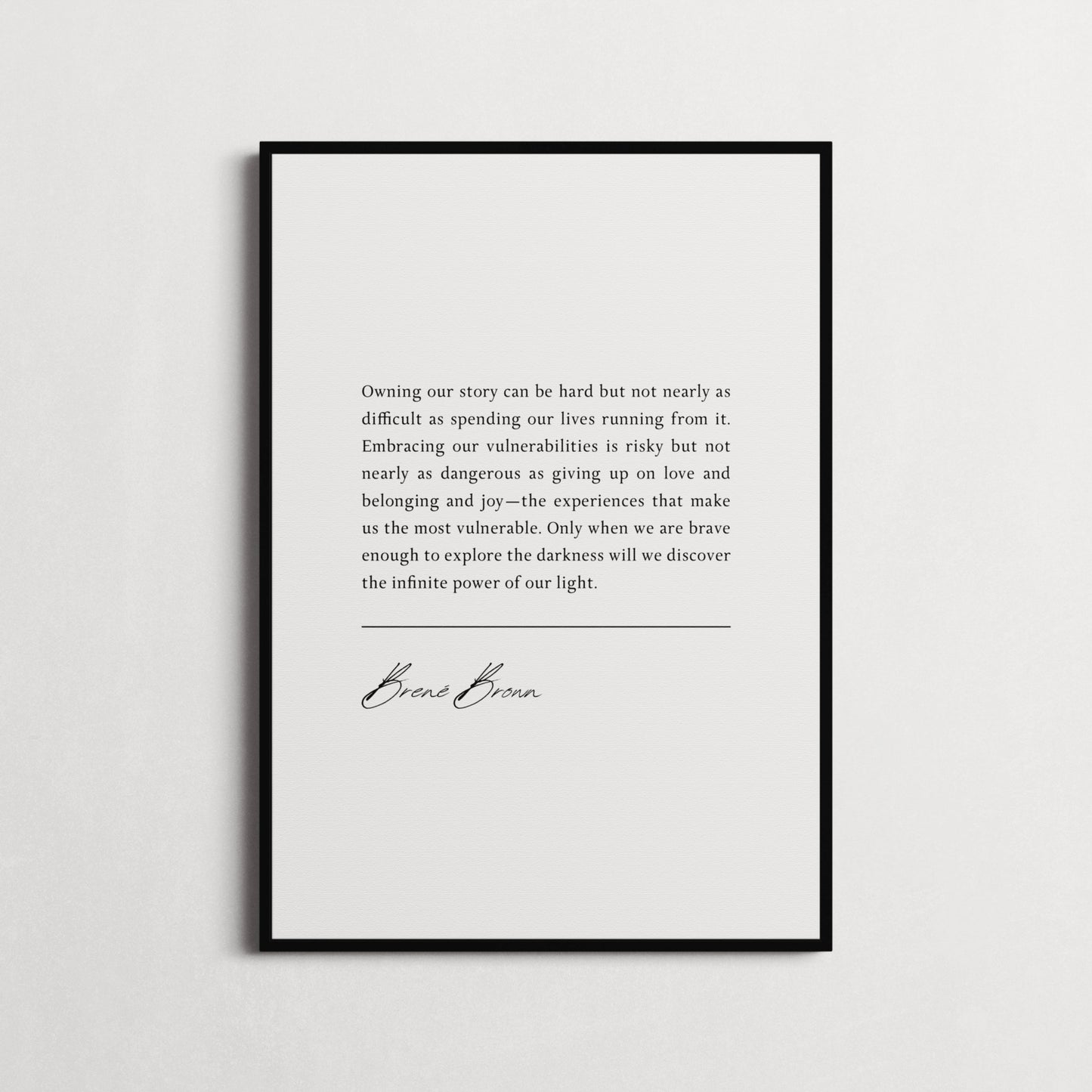 Brené Brown | Owning our story can be hard... | Inspirational Quote Print | Perfect Gift | Choice of Design and Frames