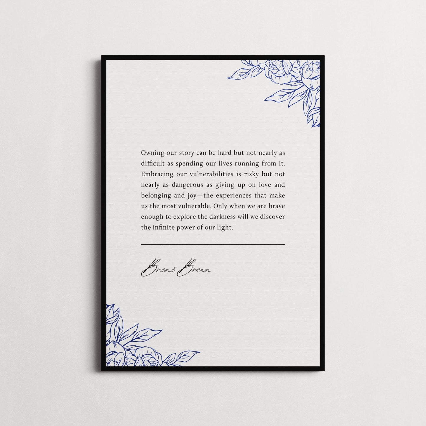 Brené Brown | Owning our story can be hard... | Inspirational Quote Print | Perfect Gift | Choice of Design and Frames