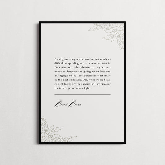 Brené Brown | Owning our story can be hard... | Inspirational Quote Print | Perfect Gift | Choice of Design and Frames