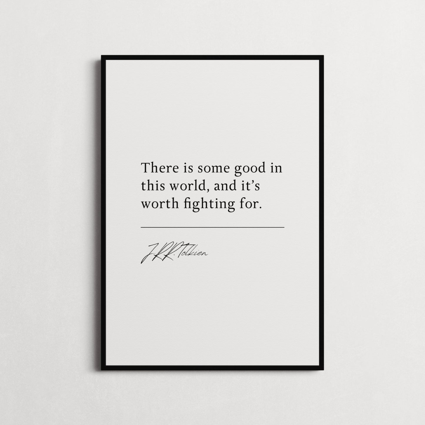 J.R.R. Tolkien | The Two Towers - There is some good in this world... | Book Quote Print | Perfect Gift | Choice of Design and Frames