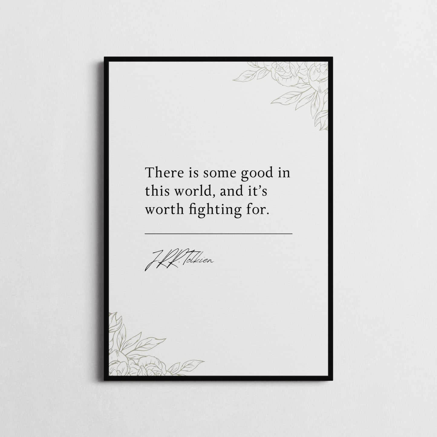 J.R.R. Tolkien | The Two Towers - There is some good in this world... | Book Quote Print | Perfect Gift | Choice of Design and Frames