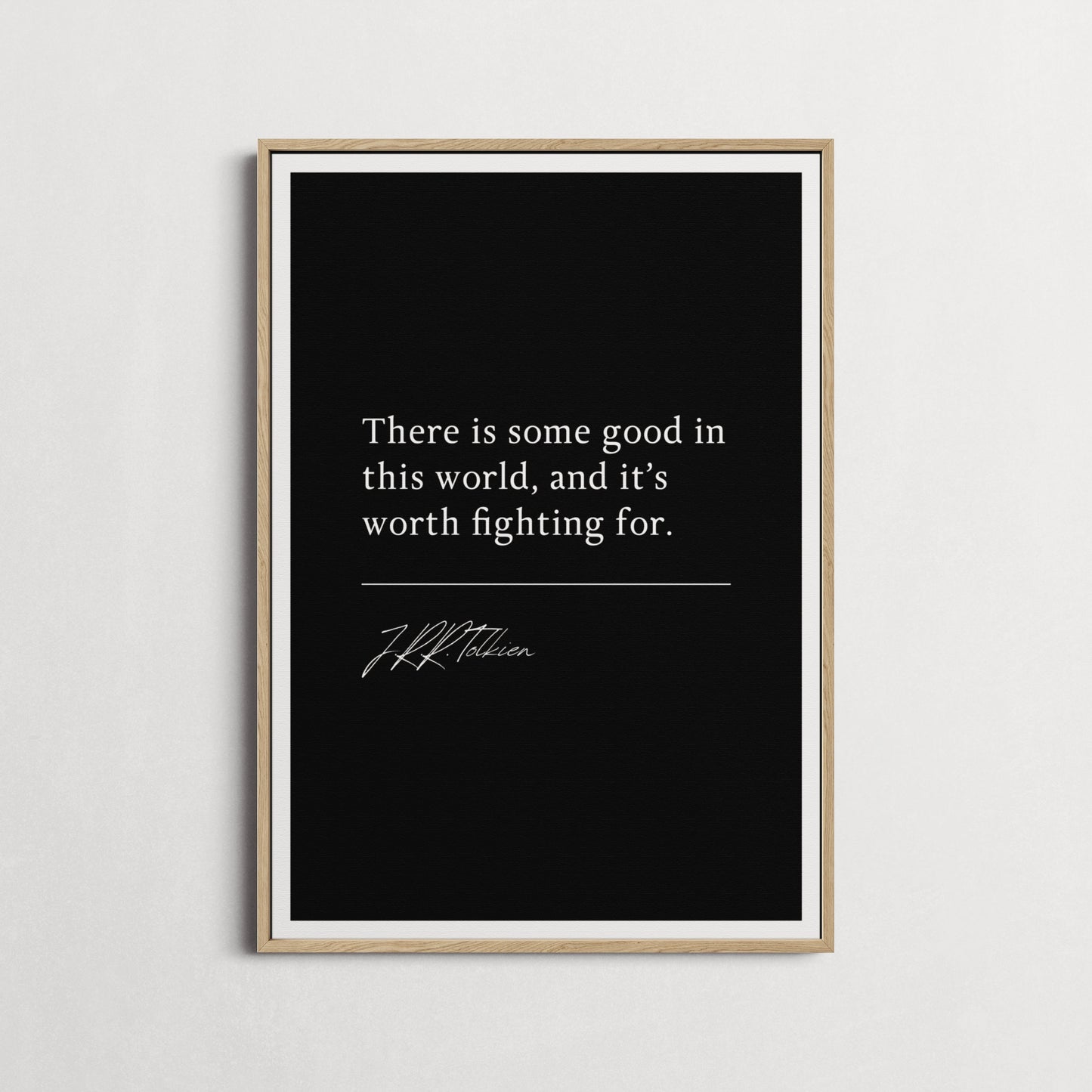 J.R.R. Tolkien | The Two Towers - There is some good in this world... | Book Quote Print | Perfect Gift | Choice of Design and Frames