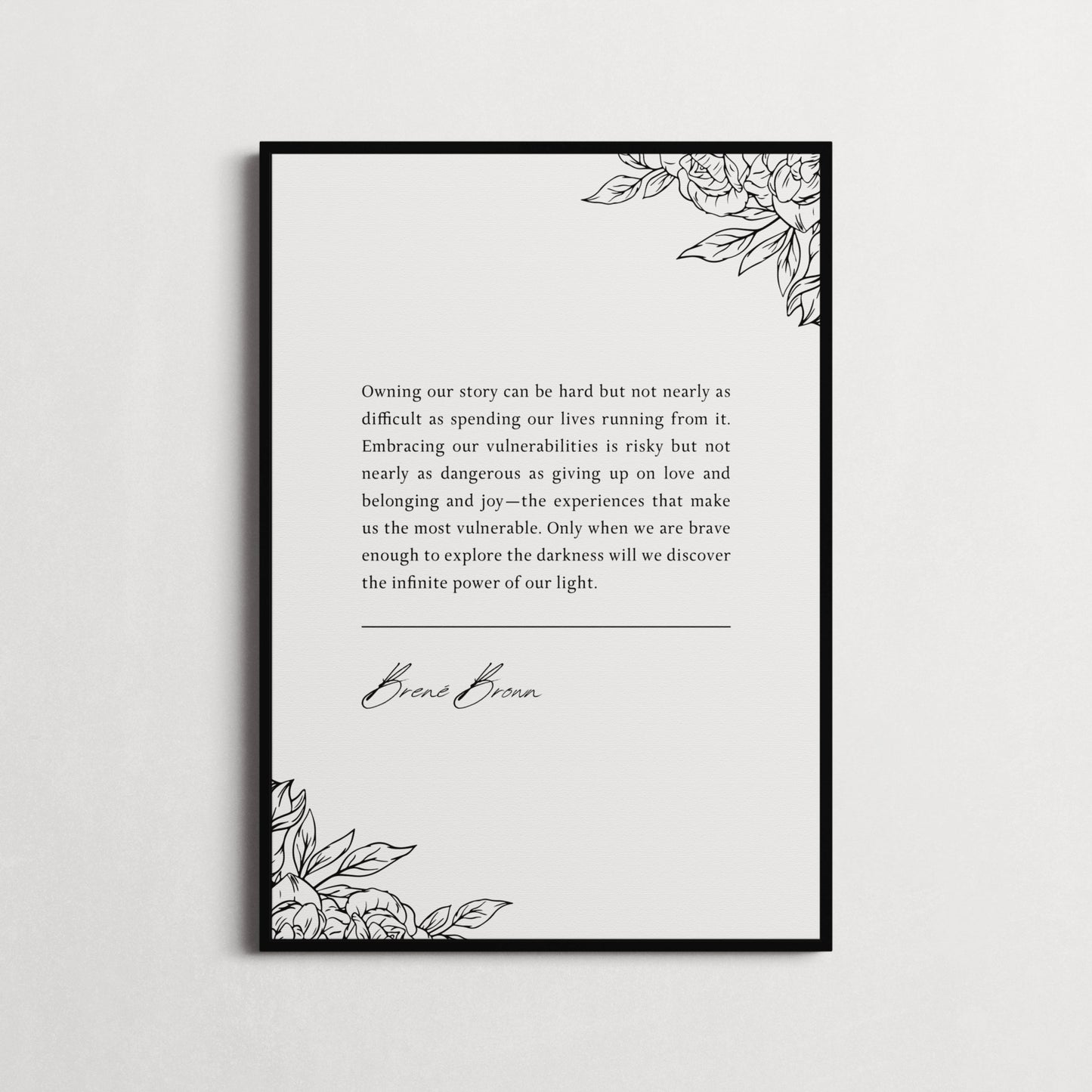 Brené Brown | Owning our story can be hard... | Inspirational Quote Print | Perfect Gift | Choice of Design and Frames