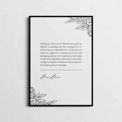 Brené Brown | Owning our story can be hard... | Inspirational Quote Print | Perfect Gift | Choice of Design and Frames