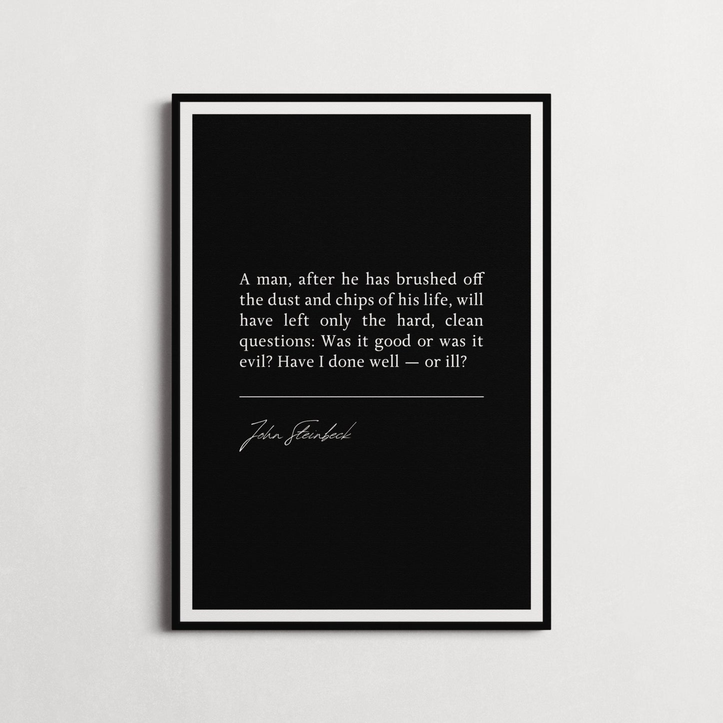 John Steinbeck | East of Eden - A man, after he has brushed off the dust... Book Quote Print | Gift | Choice of Design and Frames