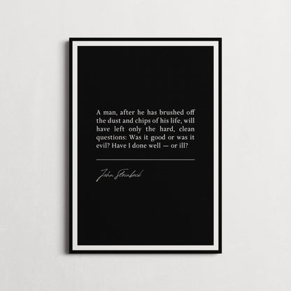 John Steinbeck | East of Eden - A man, after he has brushed off the dust... Book Quote Print | Gift | Choice of Design and Frames