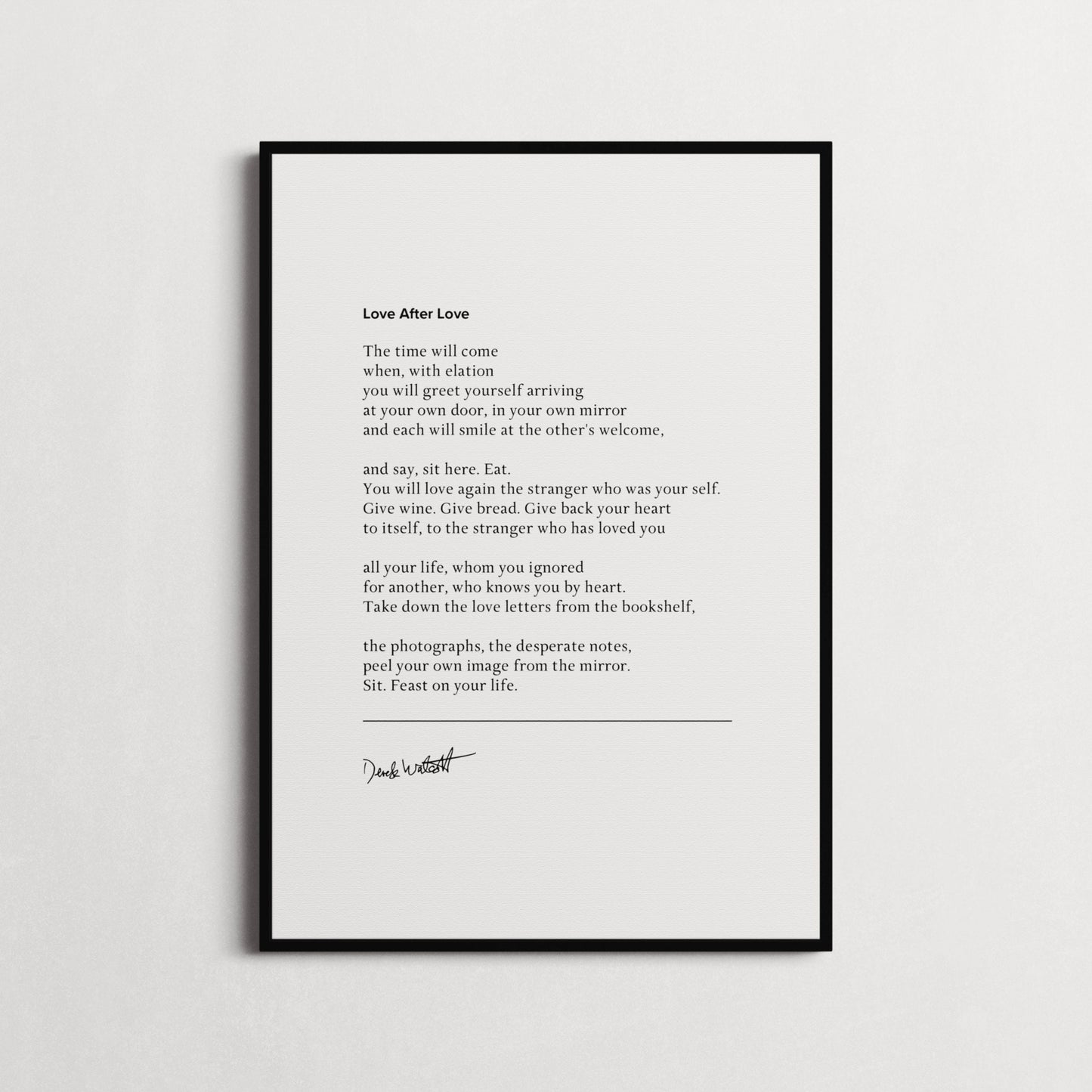 Derek Walcott, Love After Love, "...Sit. Feast On Your Life. " Book Quote Print | Wall Décor