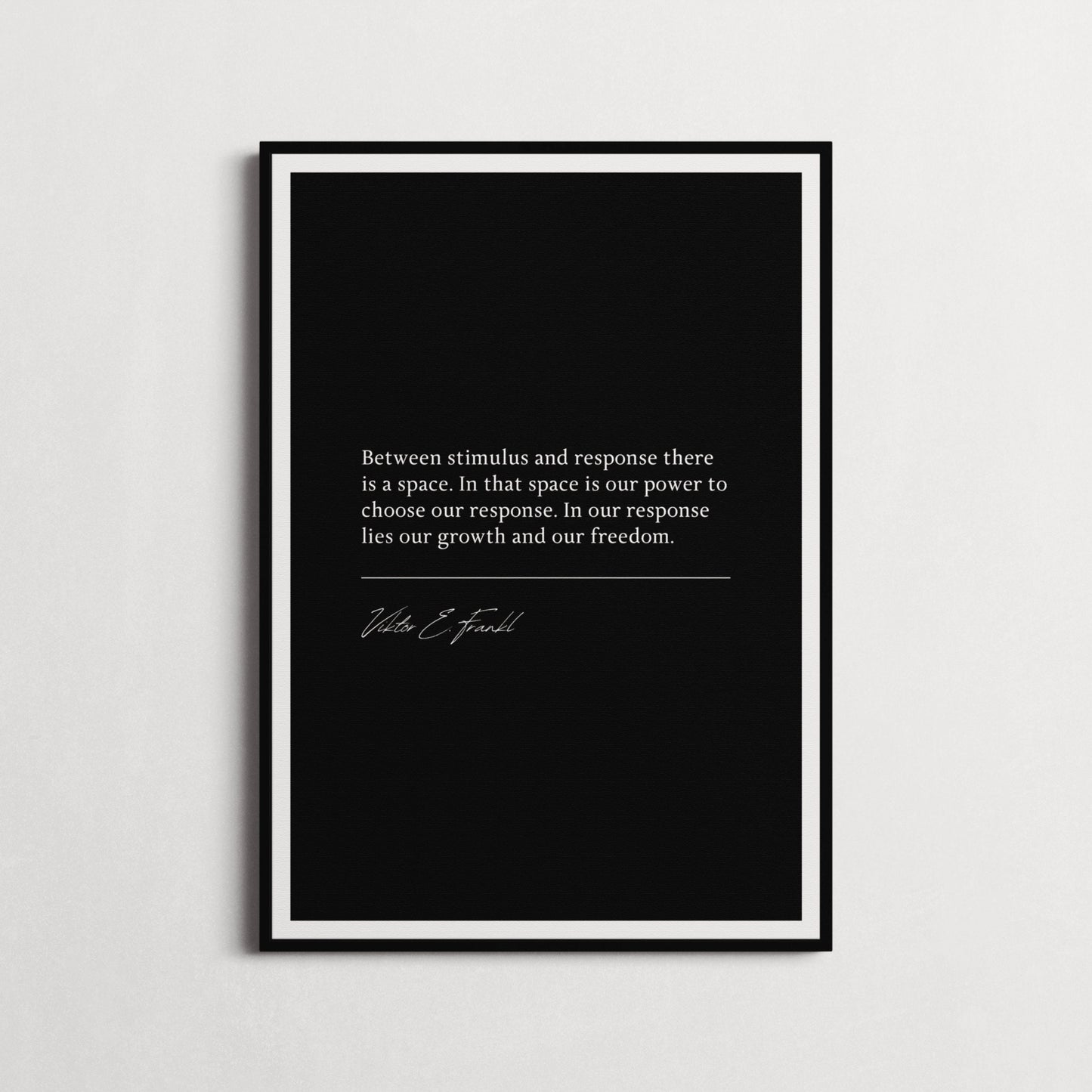 Viktor E. Frankl Motivational Poster "Between stimulus and response there is a space..."  Perfect Wall Décor for Your Home