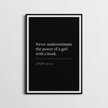 Ruth Bader Ginsburg 'Never Underestimate The Power... ' Book Quote Print | Book Quote Poster | Famous Quotes