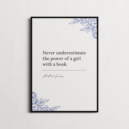 Ruth Bader Ginsburg 'Never Underestimate The Power... ' Book Quote Print | Book Quote Poster | Famous Quotes