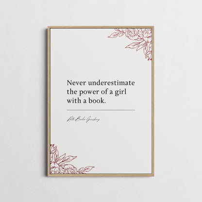 Ruth Bader Ginsburg 'Never Underestimate The Power... ' Book Quote Print | Book Quote Poster | Famous Quotes