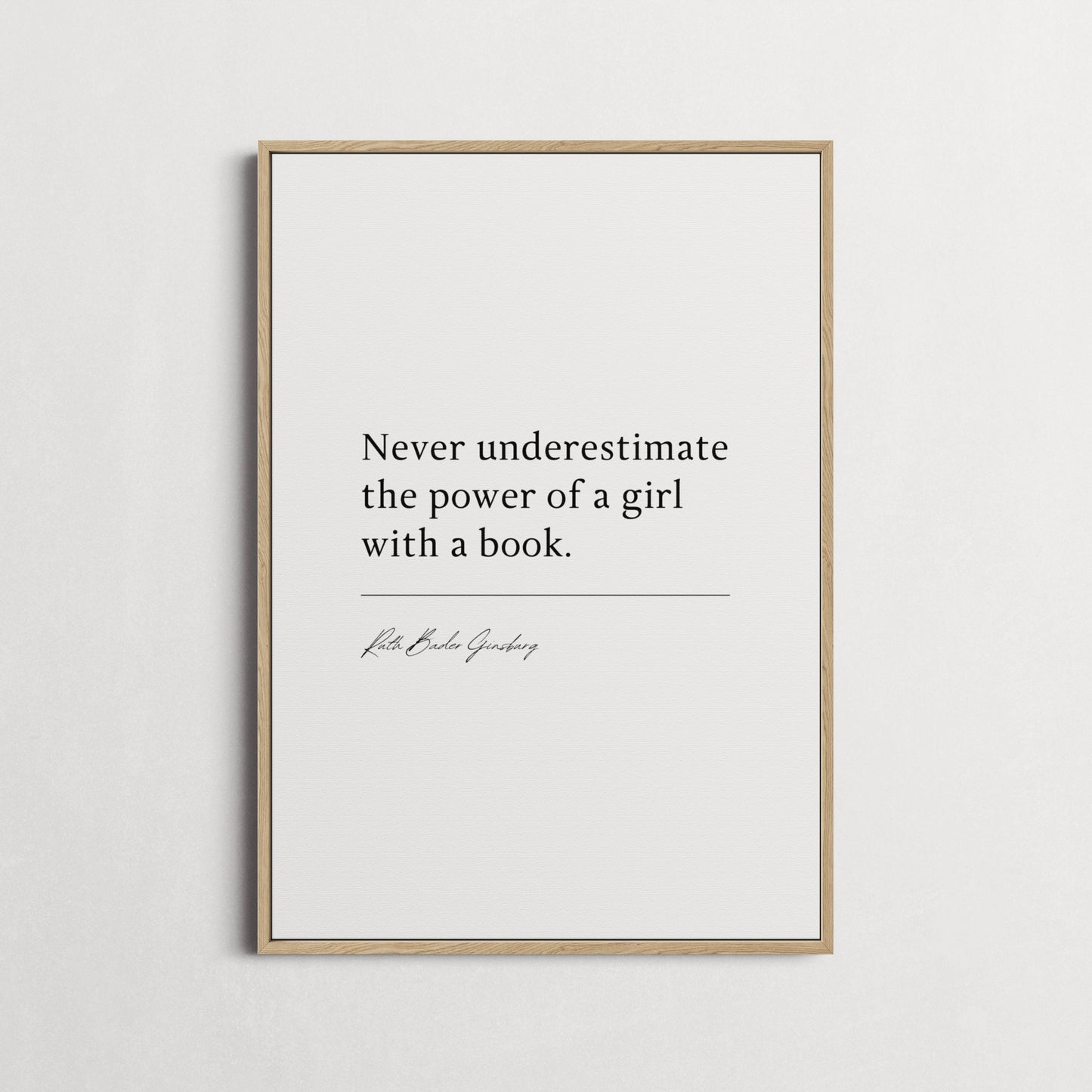 Ruth Bader Ginsburg 'Never Underestimate The Power... ' Book Quote Print | Book Quote Poster | Famous Quotes