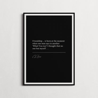 C.S. Lewis Quote on Friendship Poster "Friendship ... is born at the moment when one man says to another" Perfect Gift for Friends