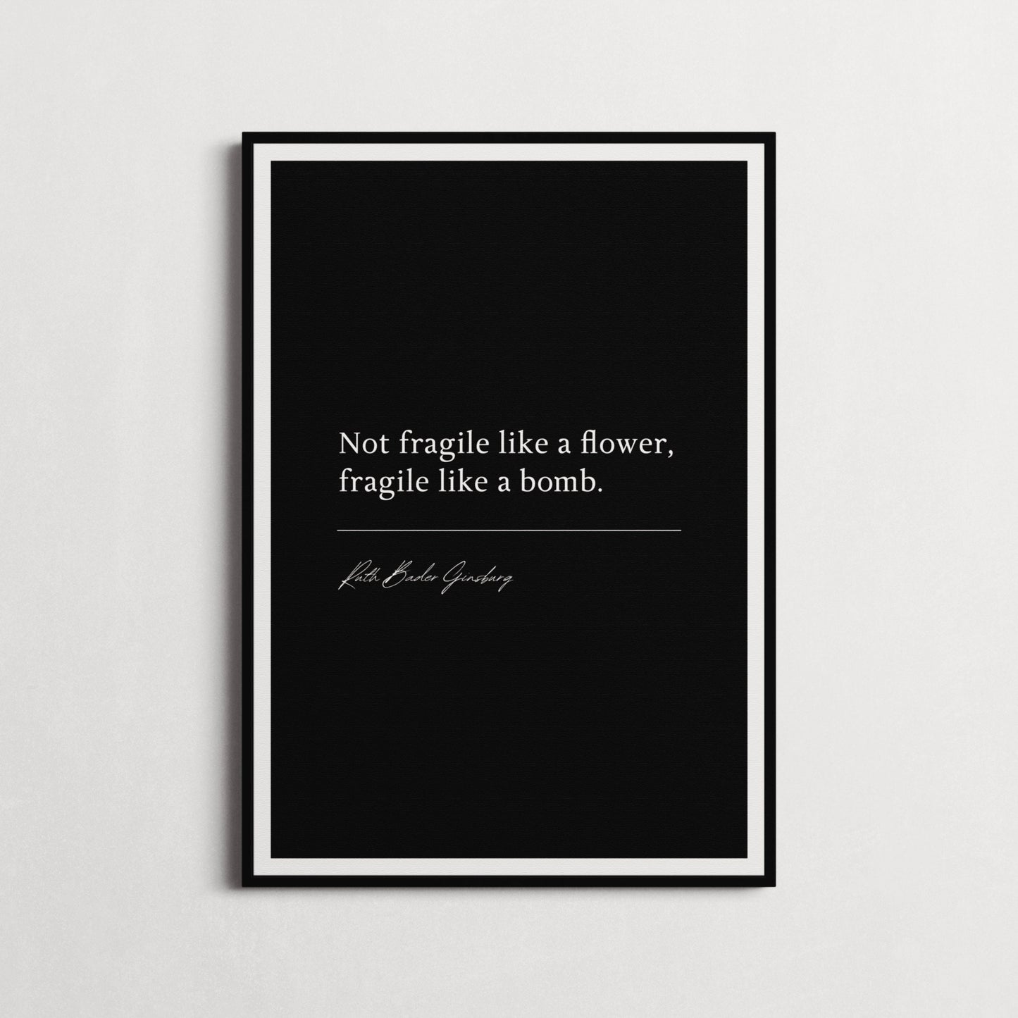 Ruth Bader Ginsburg "Not Fragile Like A Flower, Fragile Like A Bomb" Book Quote Print | Wall Décor