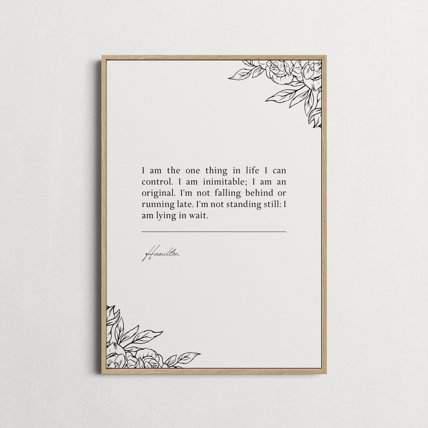 Hamilton Musical "I am the one thing in life I can control. I am inimitable..." Book Quote Print | Wall Décor, Gifts for Homes