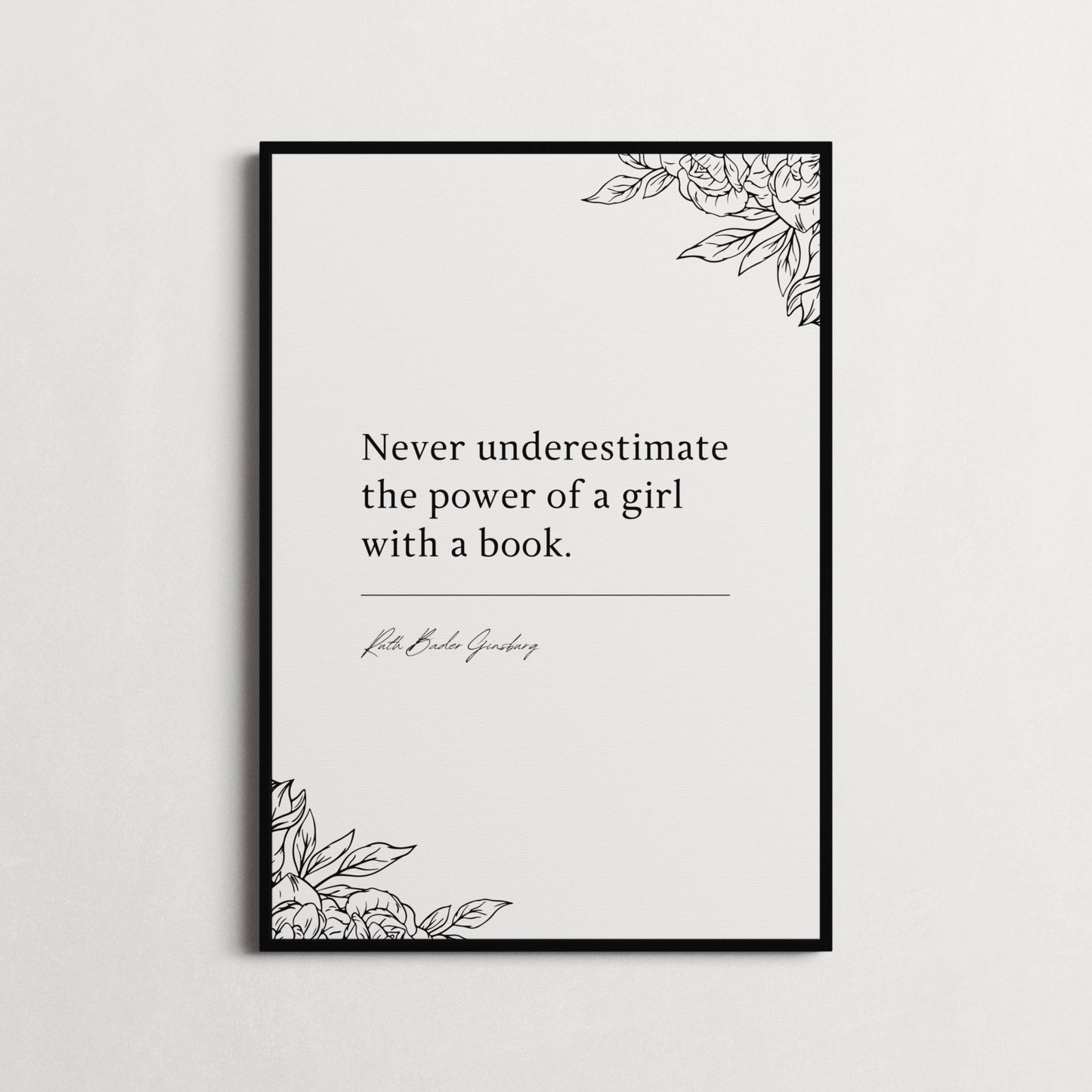 Ruth Bader Ginsburg 'Never Underestimate The Power... ' Book Quote Print | Book Quote Poster | Famous Quotes