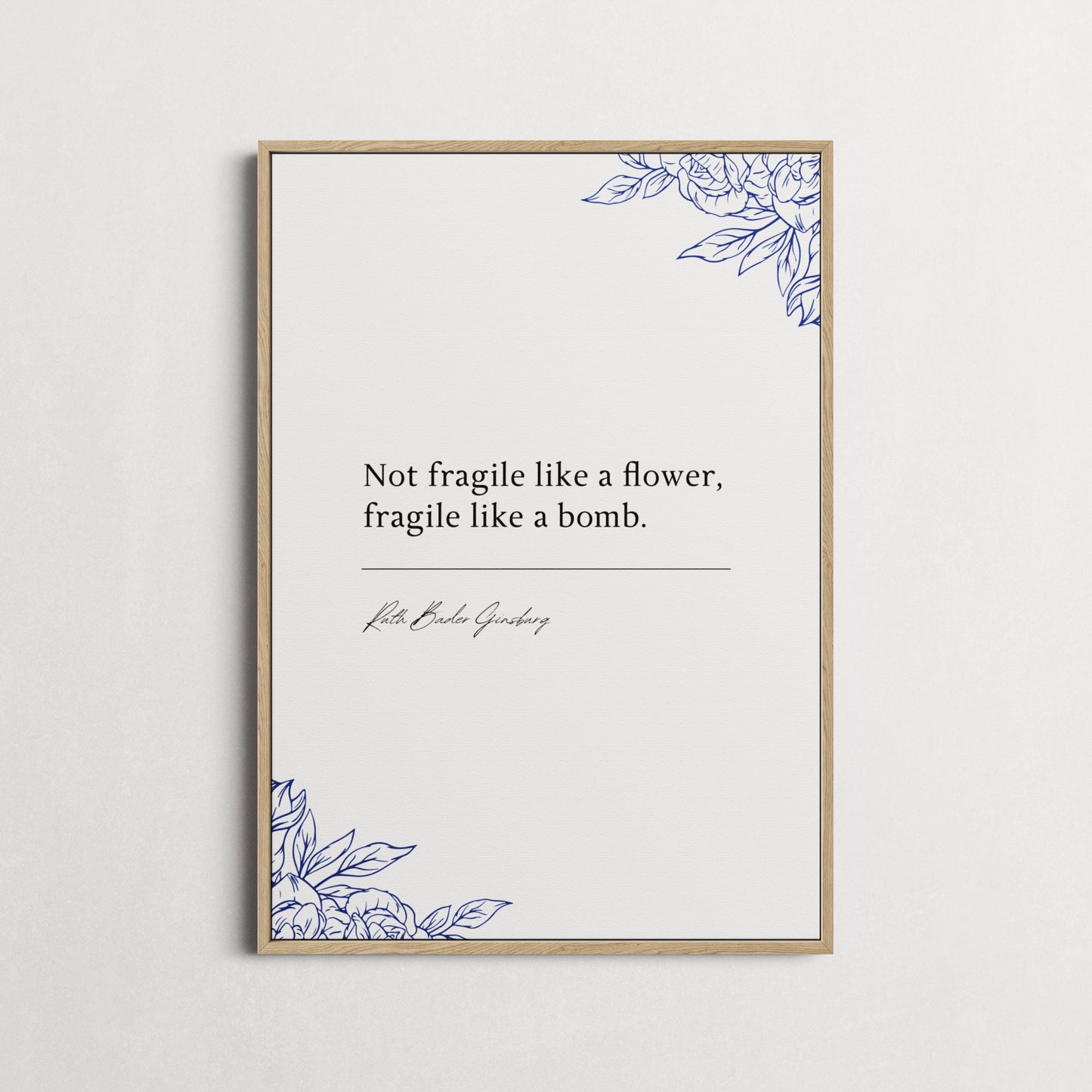 Ruth Bader Ginsburg "Not Fragile Like A Flower, Fragile Like A Bomb" Book Quote Print | Wall Décor