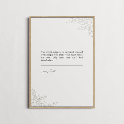 Lewis Carroll 'People Who Make Your Heart Smile' | Book Quote Print | Alice In Wonderland Quote | Choice of Colours and Frame