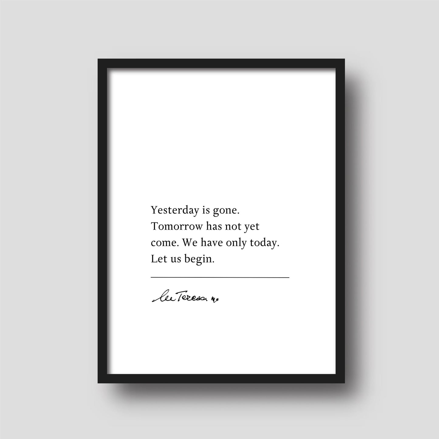 Mother Teresa 'Yesterday is gone...' | Book Quote Print | Inspiring Quotes