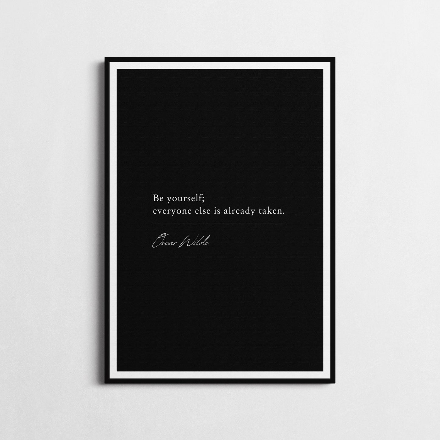 Oscar Wilde | 'Be Yourself; Everyone Else is Already Taken' | Inspirational Wall Décor | Motivational Poster | Choice of Style and Frame