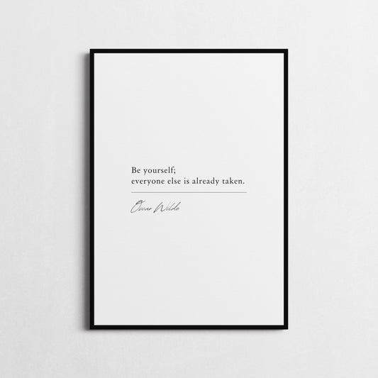 Oscar Wilde | 'Be Yourself; Everyone Else is Already Taken' | Inspirational Wall Décor | Motivational Poster | Choice of Style and Frame