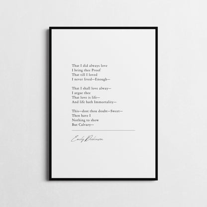 Emily Dickinson | 'That I Did Always Love' | Poetry Wall Décor | Inspirational Poster | Anniversary Gift | Choice of Style and Frame