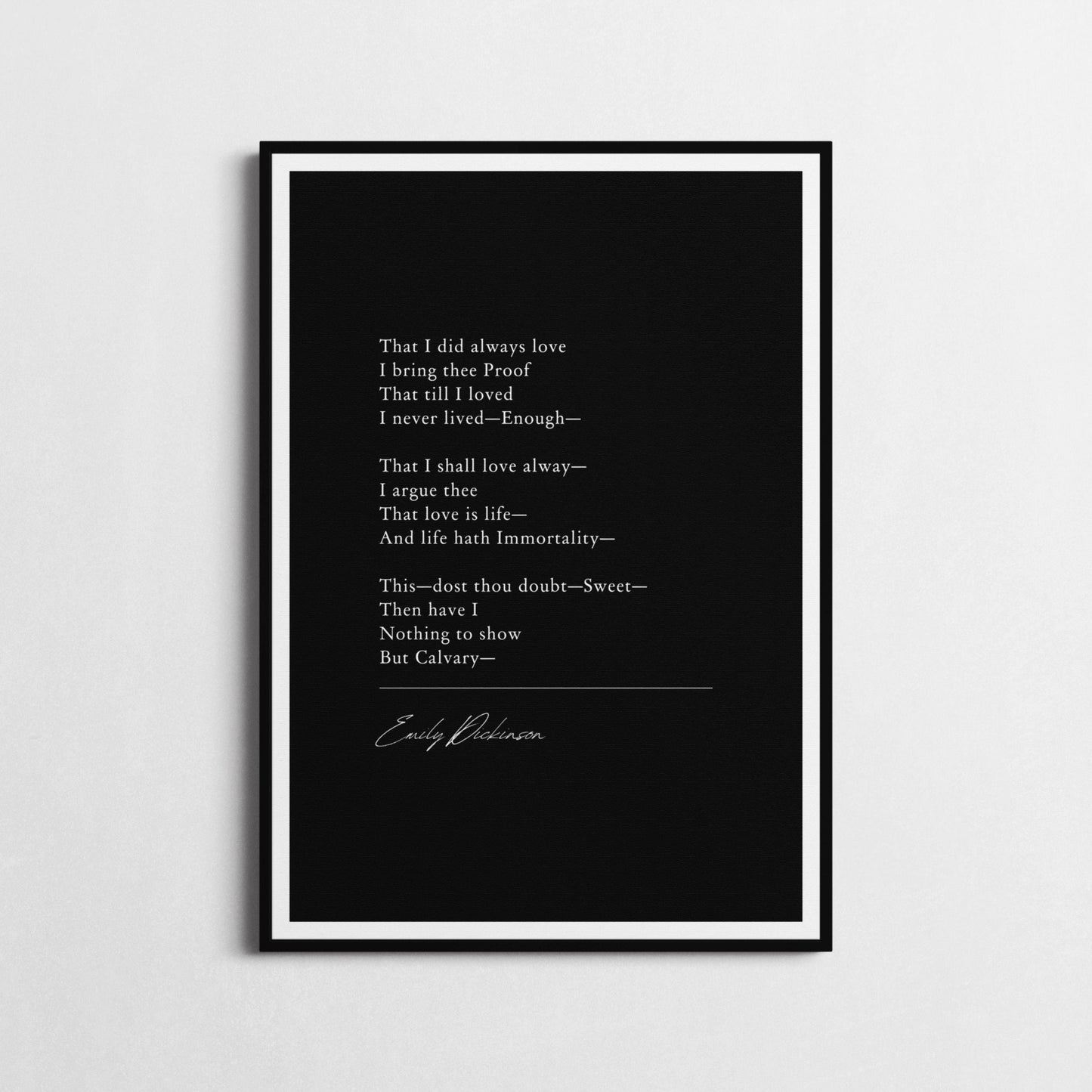 Emily Dickinson | 'That I Did Always Love' | Poetry Wall Décor | Inspirational Poster | Anniversary Gift | Choice of Style and Frame