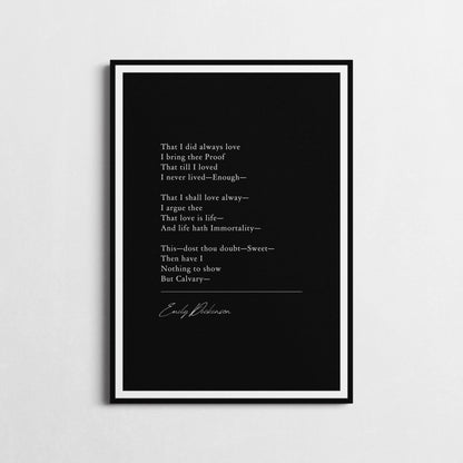 Emily Dickinson | 'That I Did Always Love' | Poetry Wall Décor | Inspirational Poster | Anniversary Gift | Choice of Style and Frame