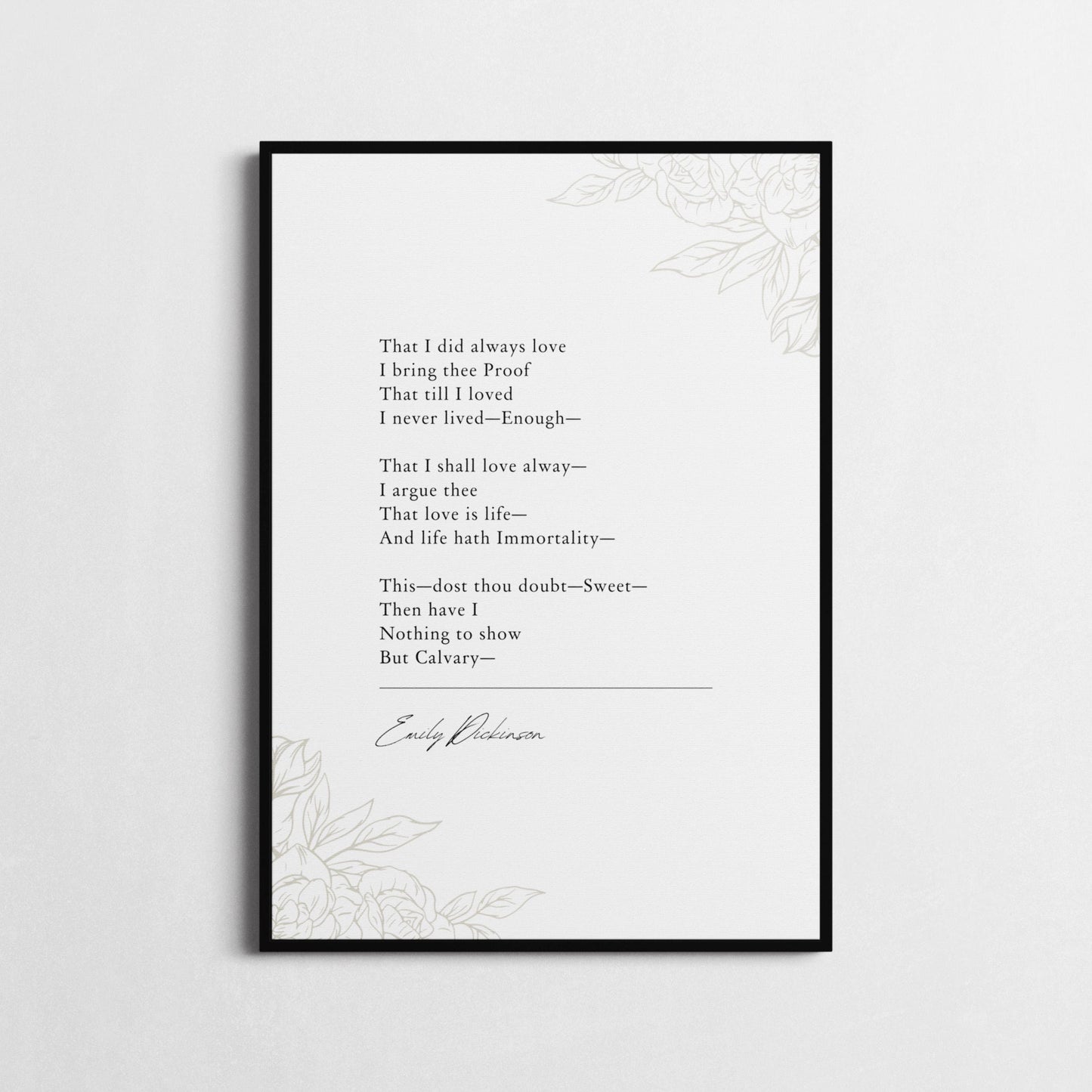 Emily Dickinson | 'That I Did Always Love' | Poetry Wall Décor | Inspirational Poster | Anniversary Gift | Choice of Style and Frame