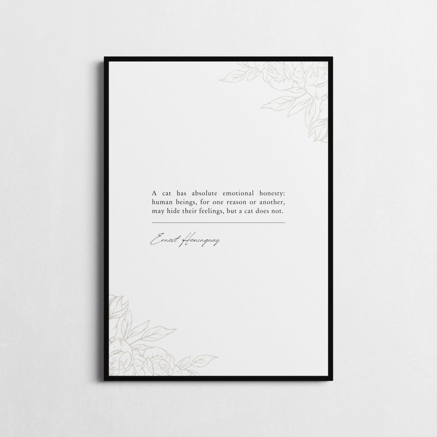 Ernest Hemingway | 'A Cat Has Absolute Emotional Honesty' | Cat Lover Wall Décor | Emotional Honesty Poster | Choice of Style and Frame