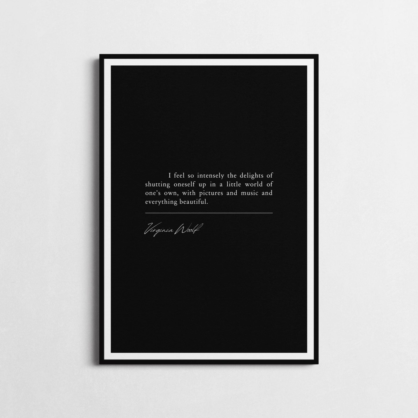 Inspirational Wall Art | 'I Feel So Intensely the Delights' | Virginia Woolf Quote | A Little World Wall Art | Framed Print or Unframed