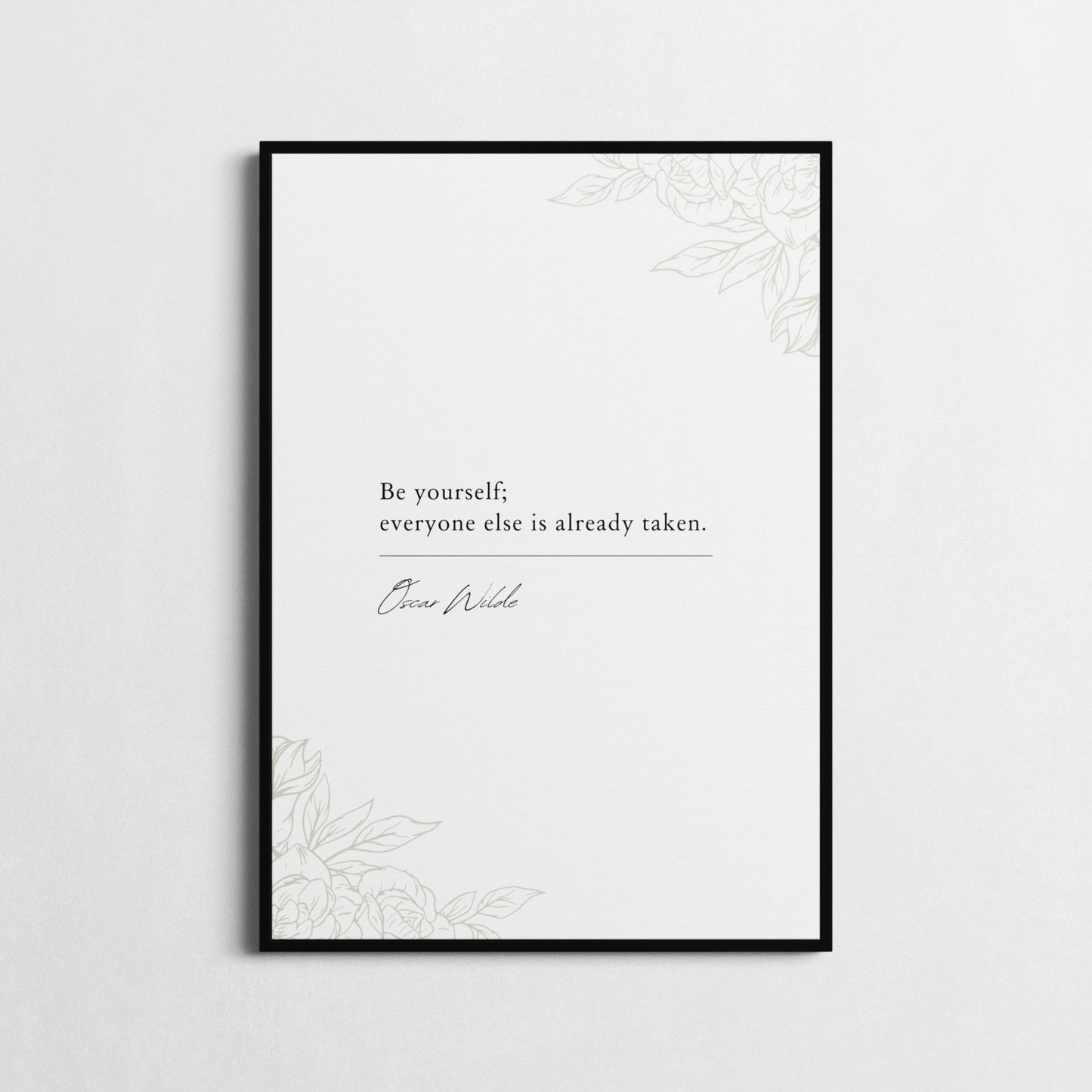 Oscar Wilde | 'Be Yourself; Everyone Else is Already Taken' | Inspirational Wall Décor | Motivational Poster | Choice of Style and Frame