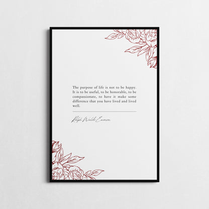 Ralph Waldo Emerson | 'The Purpose of Life is Not to Be Happy' | Inspirational Wall Décor | Honorable Life Poster | Framed Print or Poster