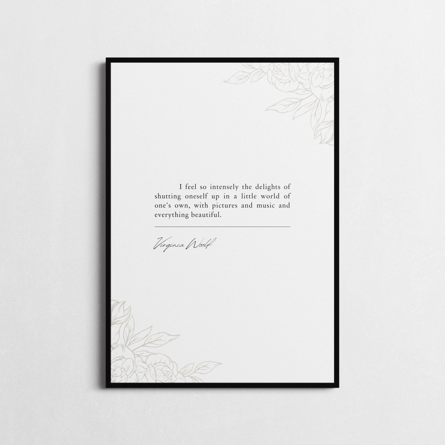 Inspirational Wall Art | 'I Feel So Intensely the Delights' | Virginia Woolf Quote | A Little World Wall Art | Framed Print or Unframed